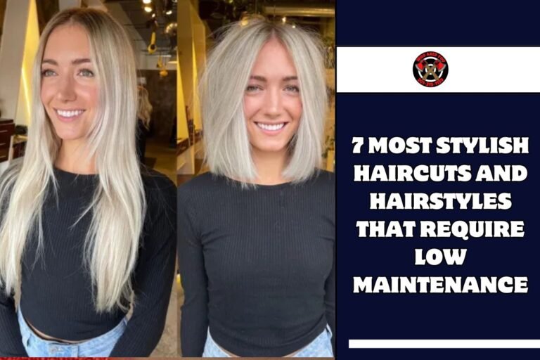 7 Most Stylish Haircuts And Hairstyles That Require Low Maintenance