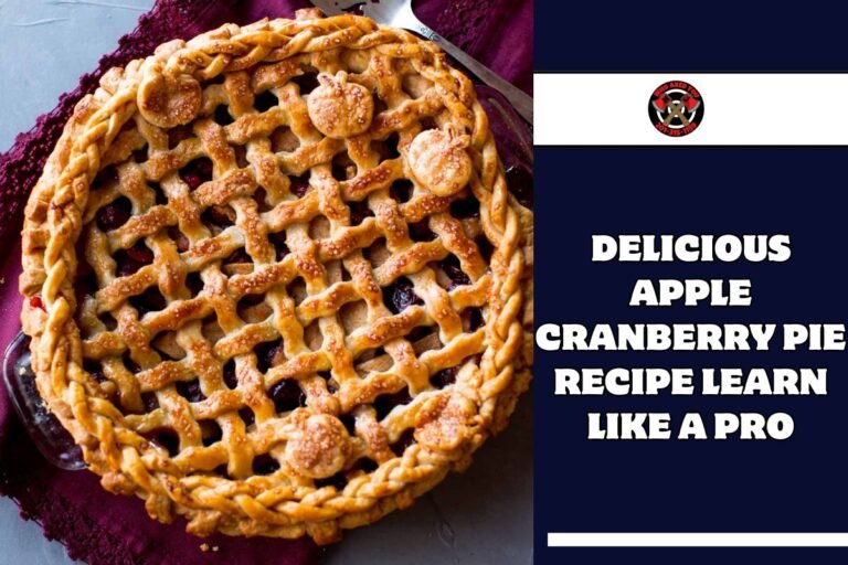 Delicious Apple Cranberry Pie Recipe Learn Like a Pro