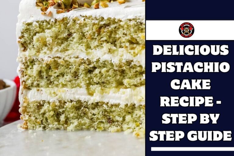 Delicious Pistachio Cake Recipe - Step By Step Guide