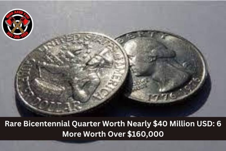 Rare Bicentennial Quarter Worth Nearly $40 Million USD: 6 More Worth Over $160,000
