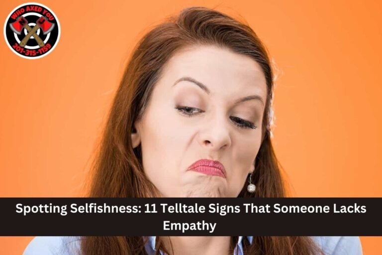 Spotting Selfishness: 11 Telltale Signs That Someone Lacks Empathy